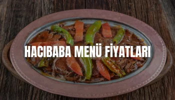Hacıbaba Menü Fiyatları