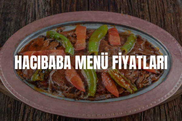 Hacıbaba Menü Fiyatları