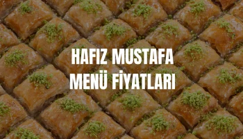 Hafız Mustafa Menü Fiyatları