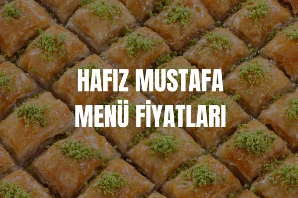 Hafız Mustafa Menü Fiyatları