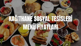 Kağıthane Sosyal Tesisleri Menü Fiyatları