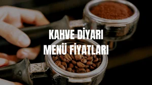 Kahve Diyarı Menü Fiyatları