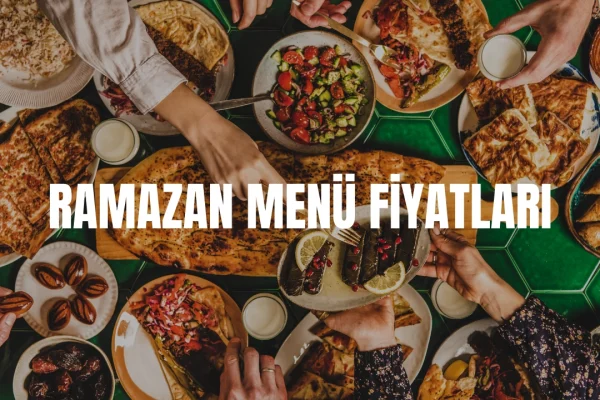 Ramazan Menü Fiyatları