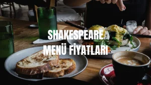 shakespeare menü fiyatları