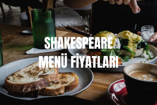 shakespeare menü fiyatları