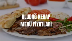 Uludağ Kebap Menü Fiyatları